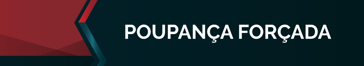 Poupança Forçada